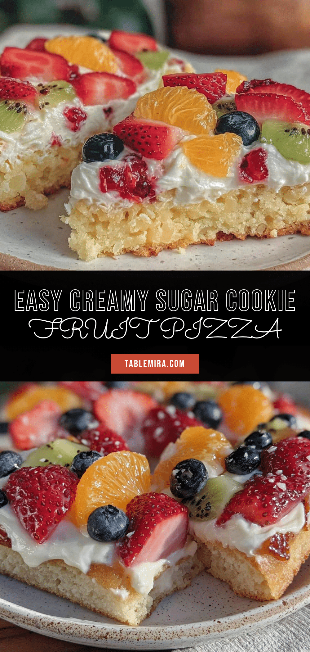 easy creamy sugar cookie fruit pizza recipe