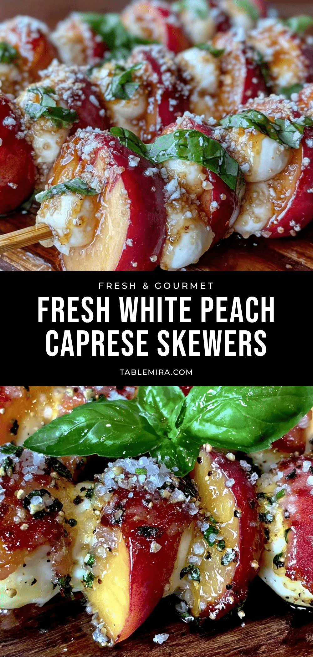 fresh white peach caprese skewers recipe